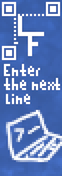 QR code registration marks with LF in the middle. Below is the text "enter the next line" and a hand drawn laptop with a winking face made from a greater than sign and an underscore.